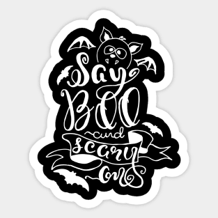 Say Boo and Scary On Quote - Kawaii Cute Halloween Sticker